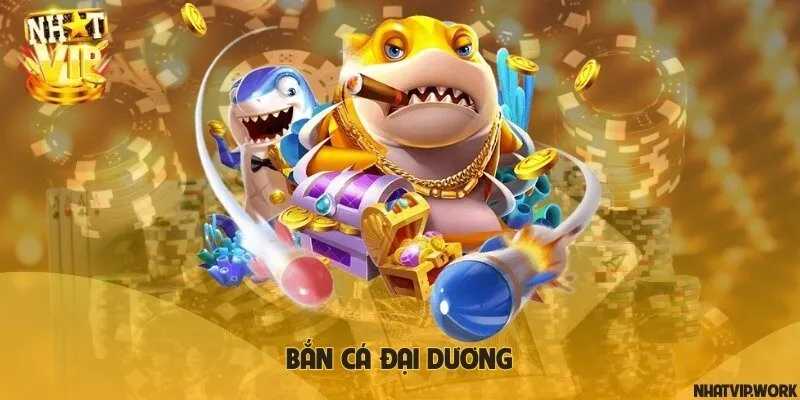 Bắn cá đại dương