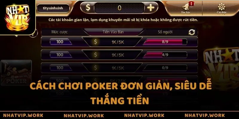 Cách chơi Poker đơn giản, siêu dễ thắng tiền