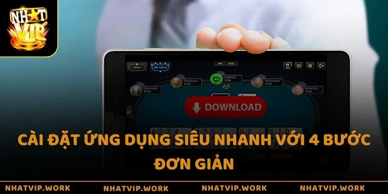 Cài đặt ứng dụng siêu nhanh với 4 bước đơn giản