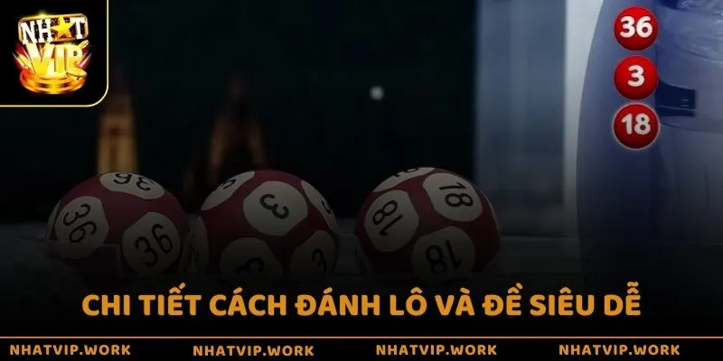 Chi tiết cách đánh lô và đề siêu dễ