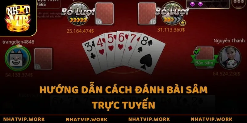 Hướng dẫn cách đánh bài Sâm trực tuyến