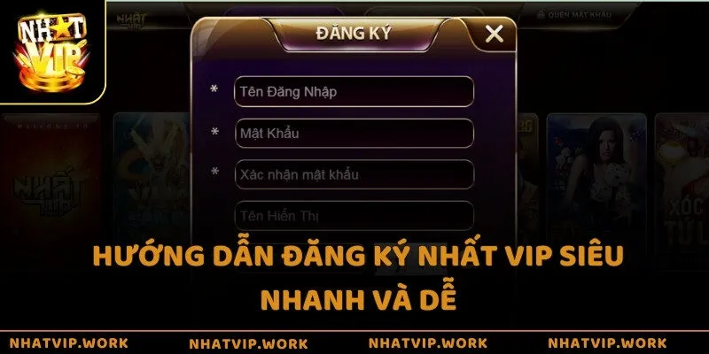 Hướng dẫn đăng ký Nhất vip siêu nhanh và dễ