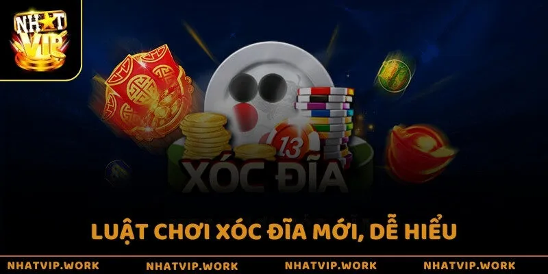 Luật chơi Xóc Đĩa mới, dễ hiểu