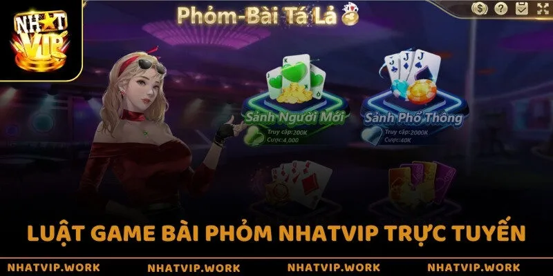 Luật game bài Phỏm Nhatvip trực tuyến