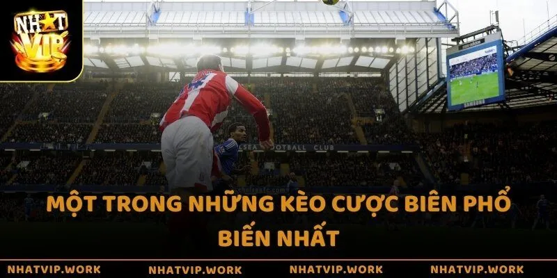 Một trong những kèo cược biên phổ biến nhất