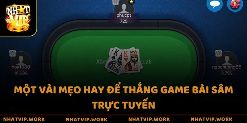 Một vài mẹo hay để thắng game bài Sâm trực tuyến
