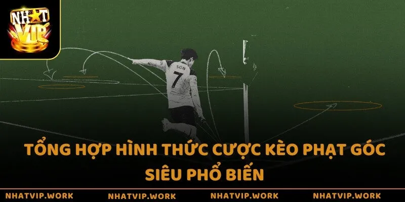 Tổng hợp hình thức cược kèo phạt góc siêu phổ biến
