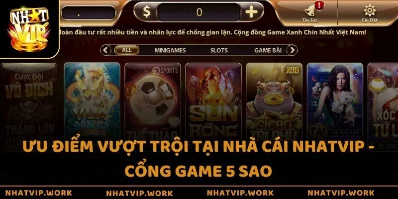 Ưu điểm vượt trội tại nhà cái Nhatvip - Cổng game 5 sao
